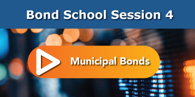 bond-school-session-4-municipal-bonds-video-august-2024