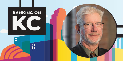 Banking on KC – Bill Dietrich of Downtown Council of Kansas City