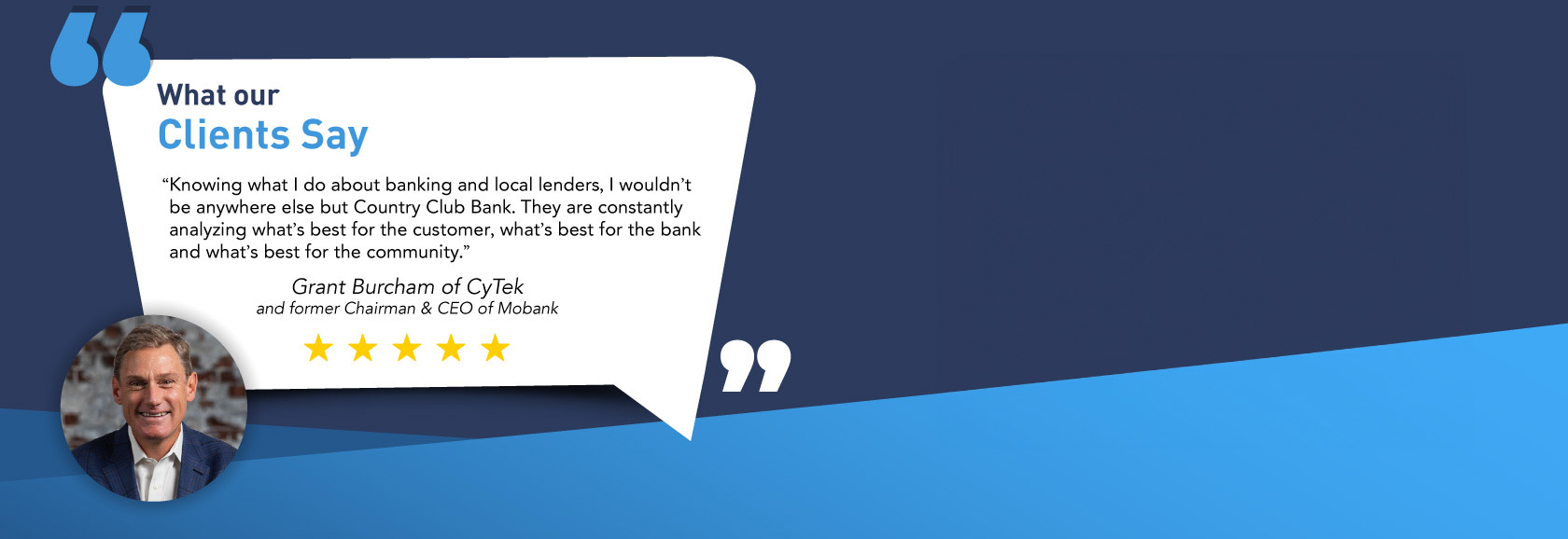 Grant Burcham of CyTek quote about Country Club Bank- banner image